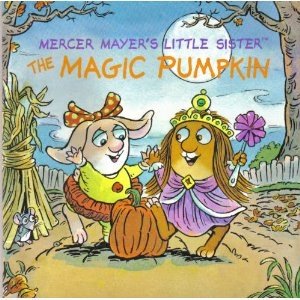 The Magic Pumpkin (Mercer Mayer's Little Sister) B000FV8OZ2 Book Cover