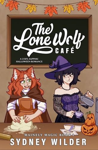 The Lone Wolf Café: A Cozy Sapphic Paranormal Halloween Romance (Mainely Magic Book 1)