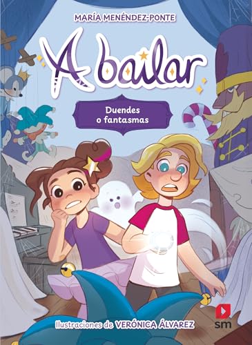 A bailar 2: Duendes o fantasmas (Spanish Edition)