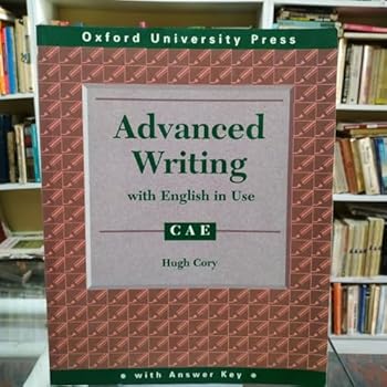 Paperback Advanced Writing with English in Use Certificate in Advanced English: Student's Book with Answer Key Book