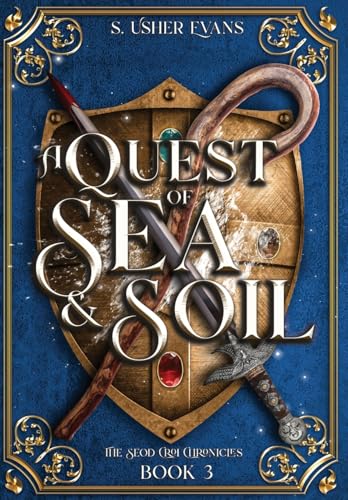 A Quest of Sea and Soil: A Young Adult Epic Fantasy Novel (The Seod Croi Chronicles)