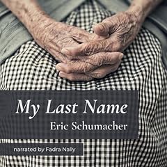 My Last Name Audiolibro Por Eric Schumacher arte de portada
