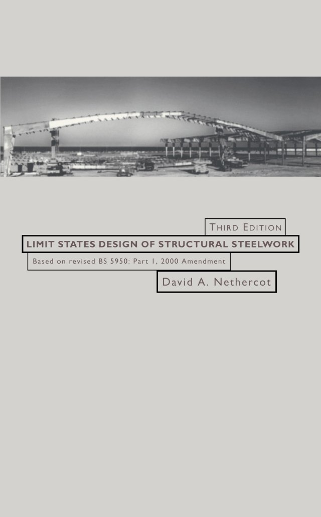 Limit States Design of Structural Steelwork Sécuriser vos Calculs de Charpente