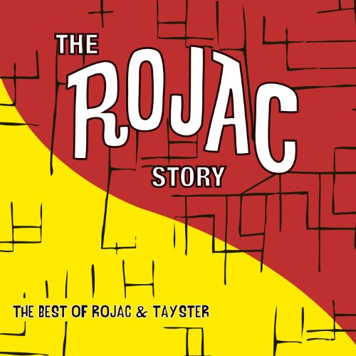 The Rojac Story: The Best Of Rojac & Tay-ster