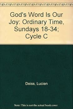 Unknown Binding God's Word Is Our Joy: Ordinary Time, Sundays 18-34; Cycle C Book