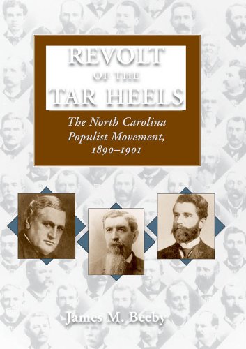 Revolt of the Tar Heels: The North Carolina Populist Movement, 1890â??1901