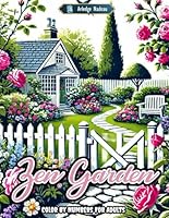 Zen Garden Color By Numbers for Adults: Amazing Scene Gardening Flowers Hidden Art Coloring Book for Stress Relax B0D967Y7MS Book Cover