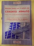  manuale pratico per il calcolo del cemento armato IV ed.