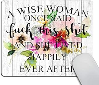 Wasach Funny Quote Mouse Pad,A Wise Woman Once Said and she Lived Happily Ever After Computer Mouse Pad 9.5 X 7.9 Inch (240mmX200mmX3mm)