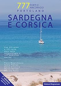 Sardegna e Corsica. Portolano. 777 porti e ancoraggi