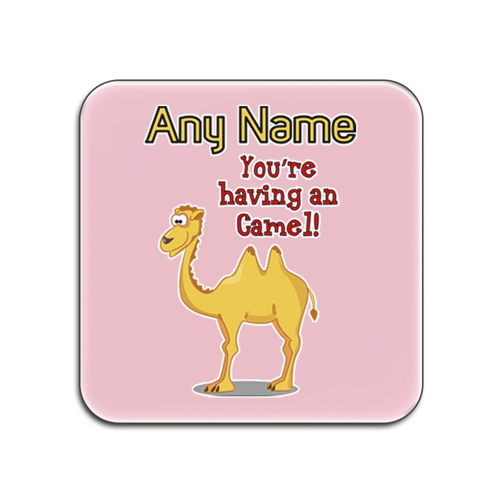 Dessous-de-verre You are Having a Camel carré rose personnalisable pour table