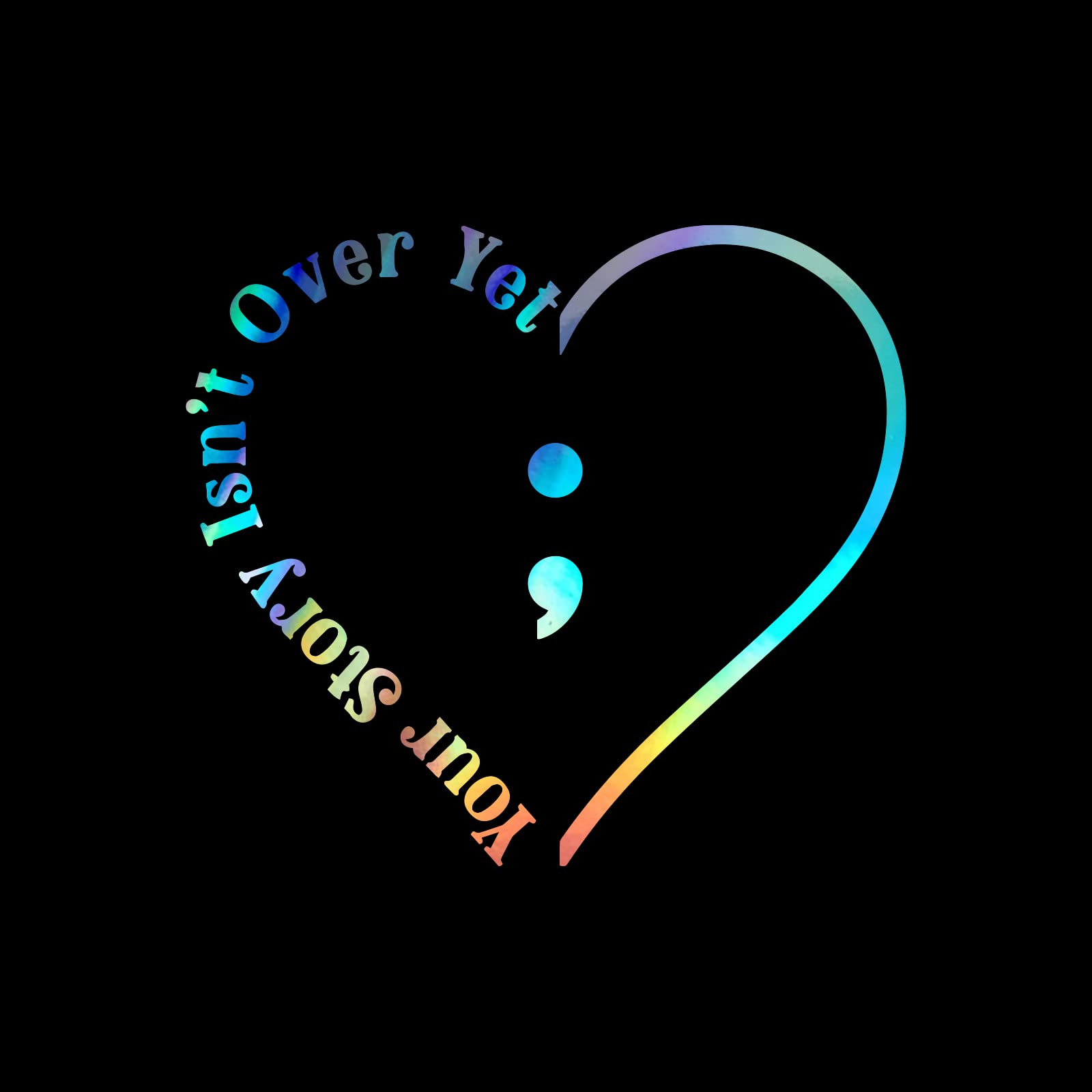 Autocollant vinyle Your Story Isn't Over Yet holographique pour voiture et ordinateur 14x10cm