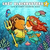 Cozy Blockbusters 2: Cute & Comfy Coloring Book of Fuzzy Friends in Parody Scenes Inspired by Famous Movies – 40 Hand-Drawn Pages for Relaxation and ... Adults and Film Lovers (Cozy Legends, Band 2)