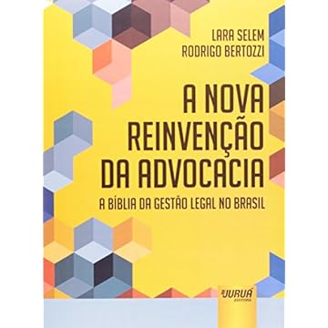 Capa do livro A Nova Reinvenção da Advocacia. A Bíblia da Gestão Legal no Brasil