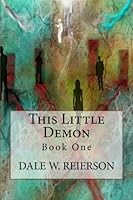This Little Demon: Book One 1481179691 Book Cover