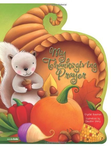 My Thanksgiving Prayer by Crystal Bowman (2007-09-09)