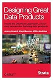 Designing Great Data Products (English Edition)