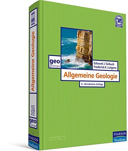 Allgemeine Geologie. Dynamik und Geschichte der Erde im Überblick (Pearson Studium - Geografie & Ge Allgemeine Geologie. Dynamik und Geschichte der Erde im Überblick (Pearson Studium - Geografie & Ge