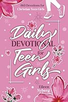 Daily Devotional for Teen Girls: 365 Devotions for Christian Teen Girls 9189744780 Book Cover