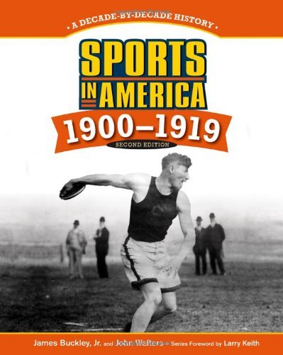 Sports in America 1900 - 1919 (Sports in America: Decade by Decade)