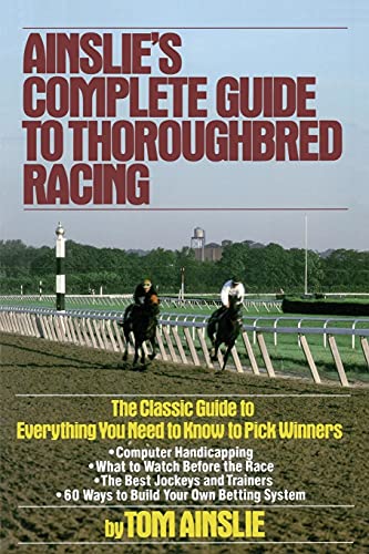 Ainslie's Complete Guide To Thoroughbred Racing #TOP1