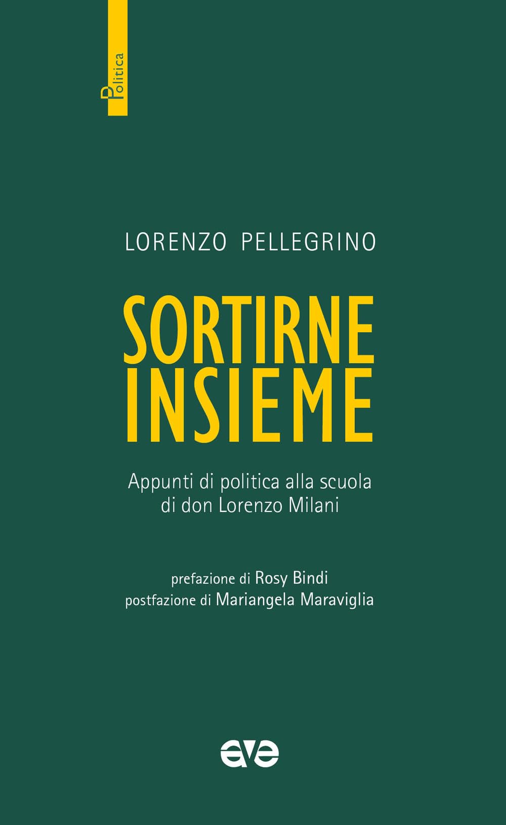 Sortirne Insieme. Appunti Di Politica Alla Scuola Di Don Lorenzo Milani - 4