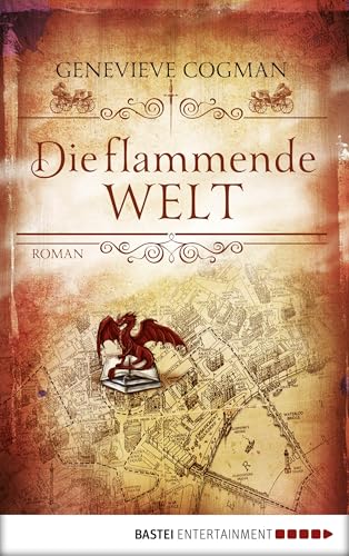 Die flammende Welt: Roman (Die...
