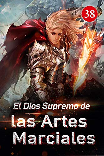 El Dios Supremo de las Artes Marciales 38: El gato caníbal demoníaco (Spanish Edition)