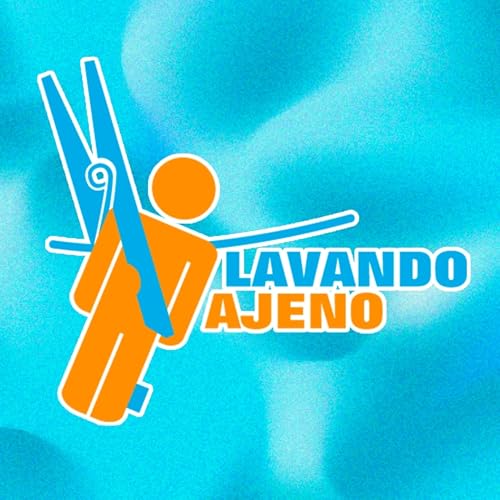 Lavando Ajeno Podcast Por Lavando Ajeno arte de portada