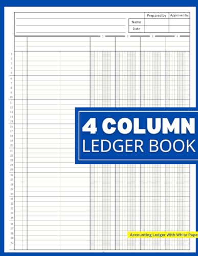 4 Column Ledger Book: Organizational Ledger Book, Accounting Ledger Notebook With White Paper