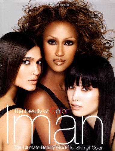 The Beauty of Color: The Ultimate Beauty Guide for Skin of Color by Iman (2005-10-22)      Hardcover