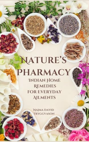 Nature's Pharmacy: Indian Home Remedies for Everyday Ailments