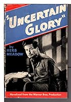 Uncertain glory: A novel B0007FV7Q4 Book Cover