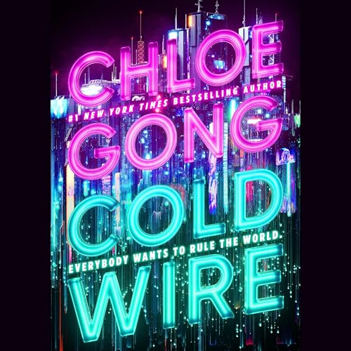 Coldwire Audiolibro Por Chloe Gong arte de portada