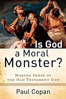 Algopix Similar Product 9 - Is God a Moral Monster Making Sense