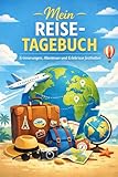 Reise-Notizbuch: Erinnerungen, Abenteuer und Erlebnisse festhalten