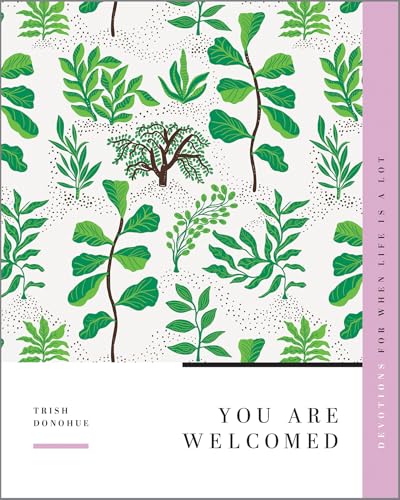 You Are Welcomed: Devotions for When Life Is a Lot (Gospel Truth for Women)