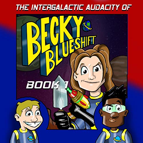 The Intergalactic Audacity of Becky Blueshift by Steven Heumann episode artwork