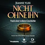 Nicht ohne ihn: Nach wahren Begebenheiten 2
