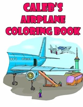 Paperback Caleb's Airplane Coloring Book: High Quality Personalized Coloring Book [Large Print] Book