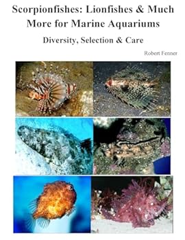 Paperback Scorpionfishes: Lionfishes & Much More for Marine Aquariums Diversity, Selectio Book