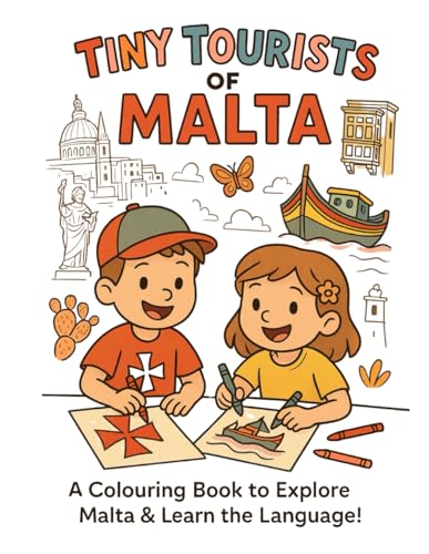Tiny Tourists of Malta: A colouring book to explore the island of Malta and learn the language