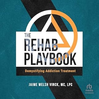 The Rehab Playbook Audiobook By Jaime Welsh Vinck MC LPC cover art