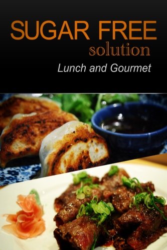 Sugar-Free Solution - Lunch and Gourmet