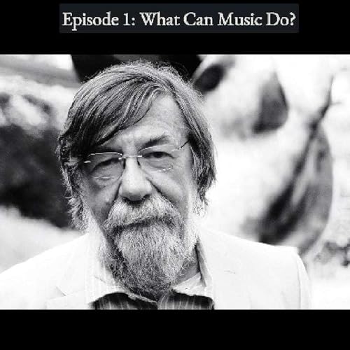 S1E1 - What Can Music Do?