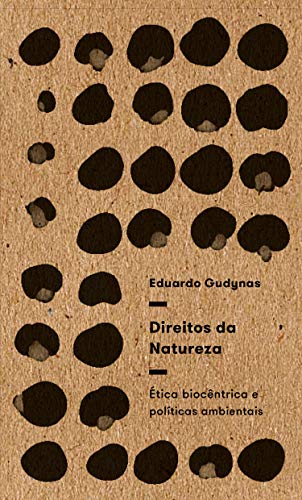 Direitos da Natureza: ética Biocêntrica e Políticas Ambientais