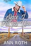 Since I Fell for You: Love, Cowboys, and Family Life in a Small Western Town (Saddlers Prairie Book 1) (English Edition)