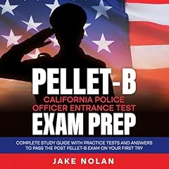 PELLET-B California Police Officer Entrance Test Exam Prep Audiolibro Por Jake Nolan arte de portada