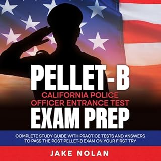 PELLET-B California Police Officer Entrance Test Exam Prep cover art