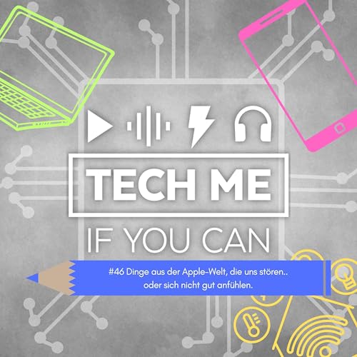 #46 Dinge aus der Apple-Welt, die uns st&ouml;ren.. oder sich nicht gut anf&uuml;hlen.